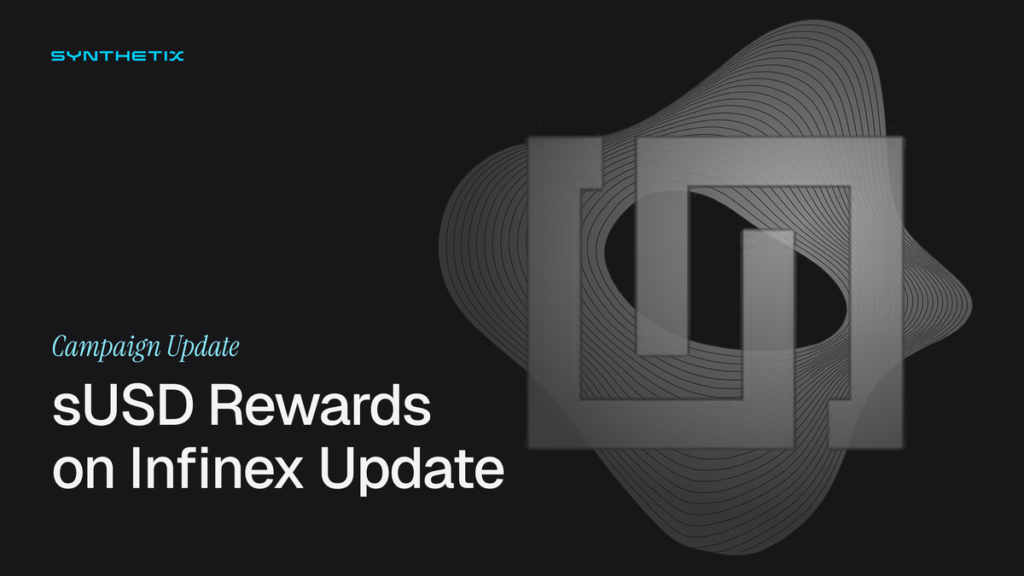 12 Week Extension for sUSD on Infinex 12 Week Extension for sUSD on Infinex