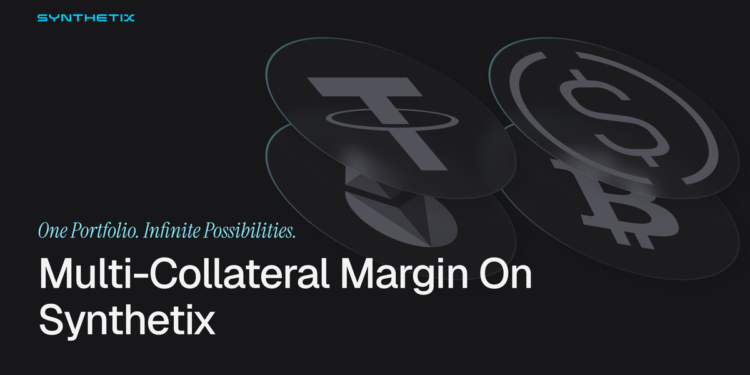 Multi-Collateral Margin on Synthetix Mainnet