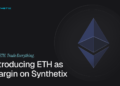 Introducing ETH as Margin on Synthetix